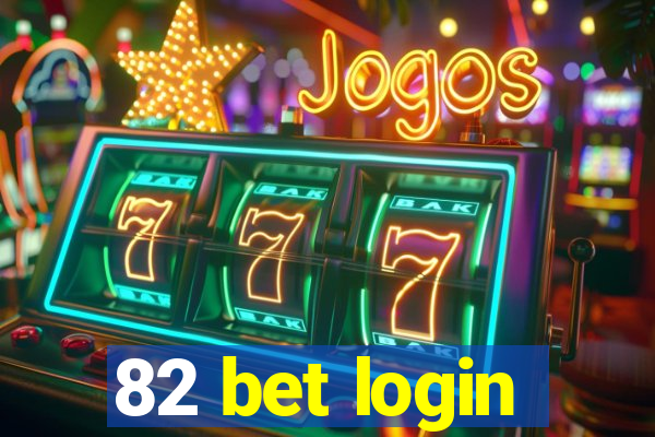 82 bet login